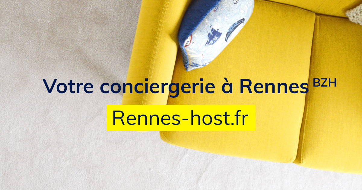 Rennes Host Votre conciergerie Airbnb à Rennes